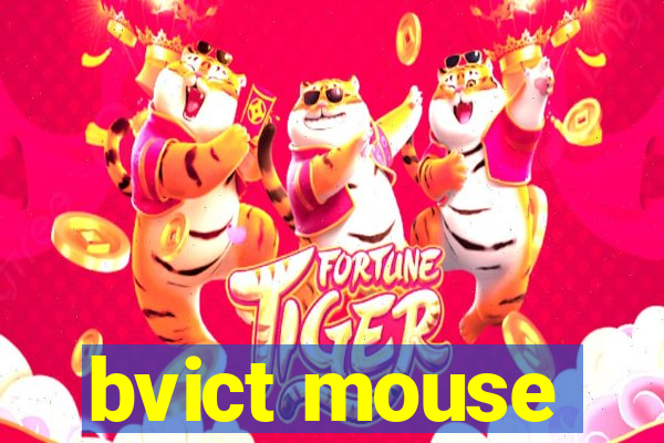 bvict mouse